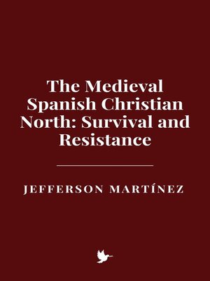 cover image of The Medieval Spanish Christian North